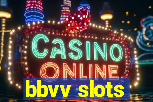 bbvv slots